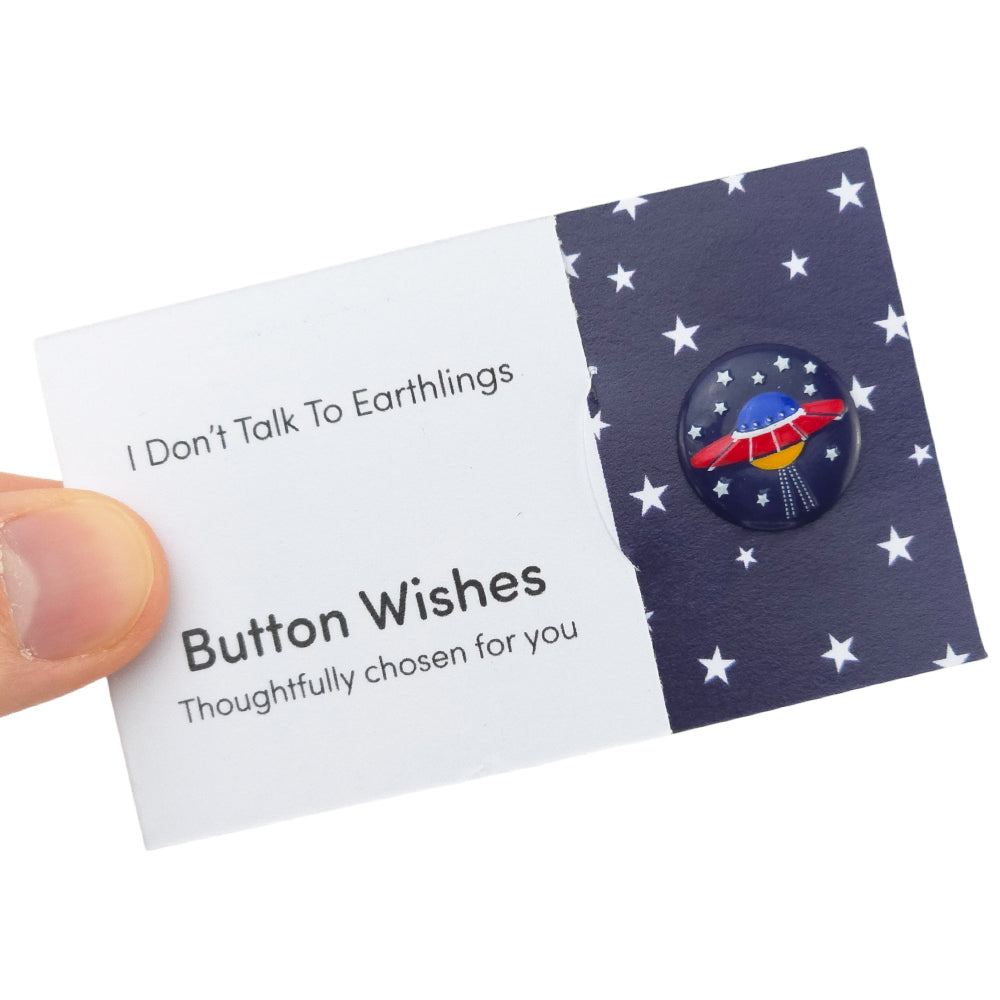 I Don’t Talk to Earthlings | Button Wishes Sew On Token | Cracker Filler