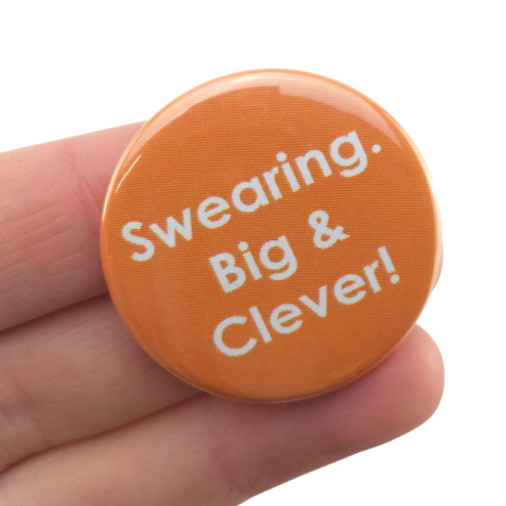 Swearing.  Big & Clever! | 38mm Button Pin Badge | Little Gift | Cracker Filler