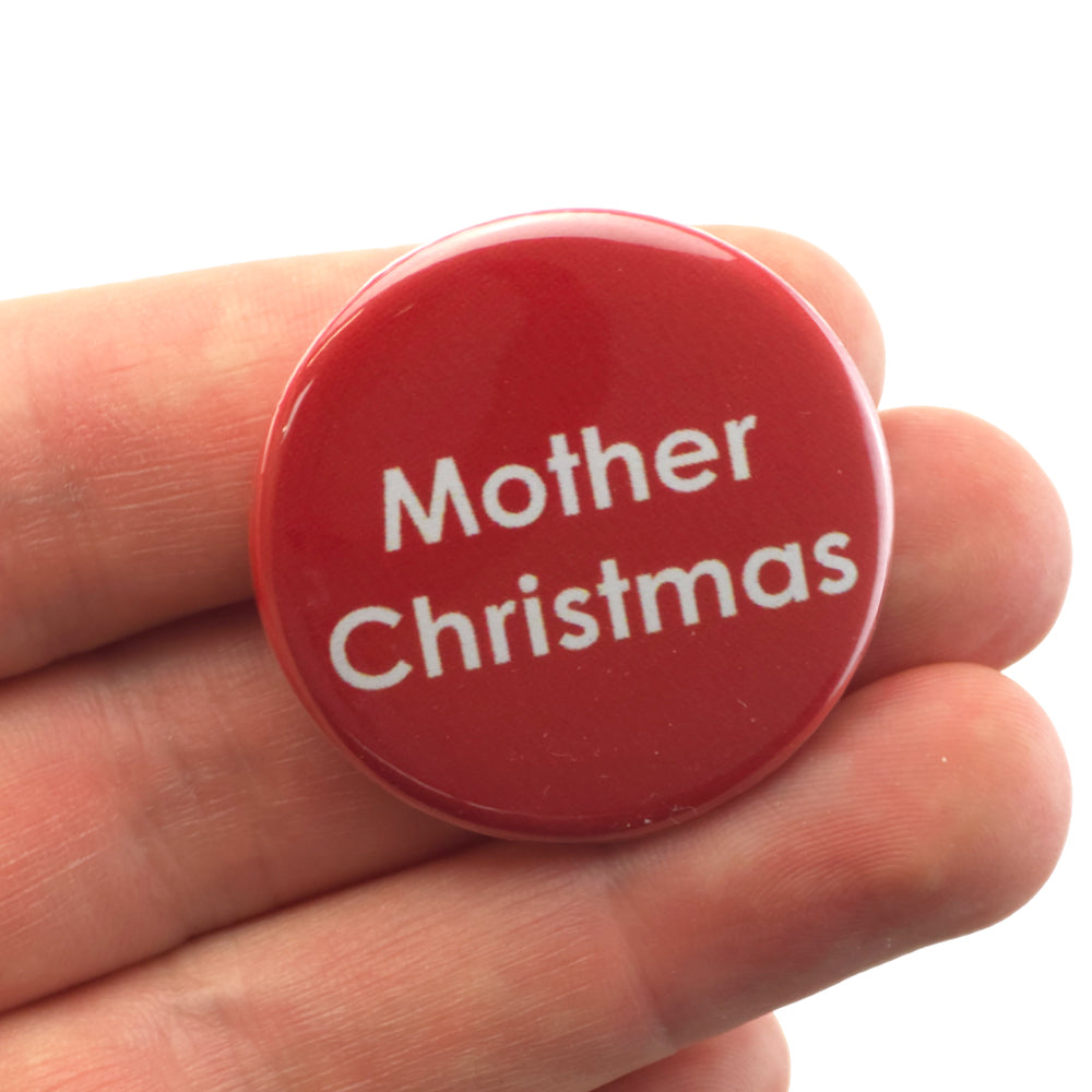 Mother Christmas | 38mm Button Pin Badge | Little Gift | Cracker Filler