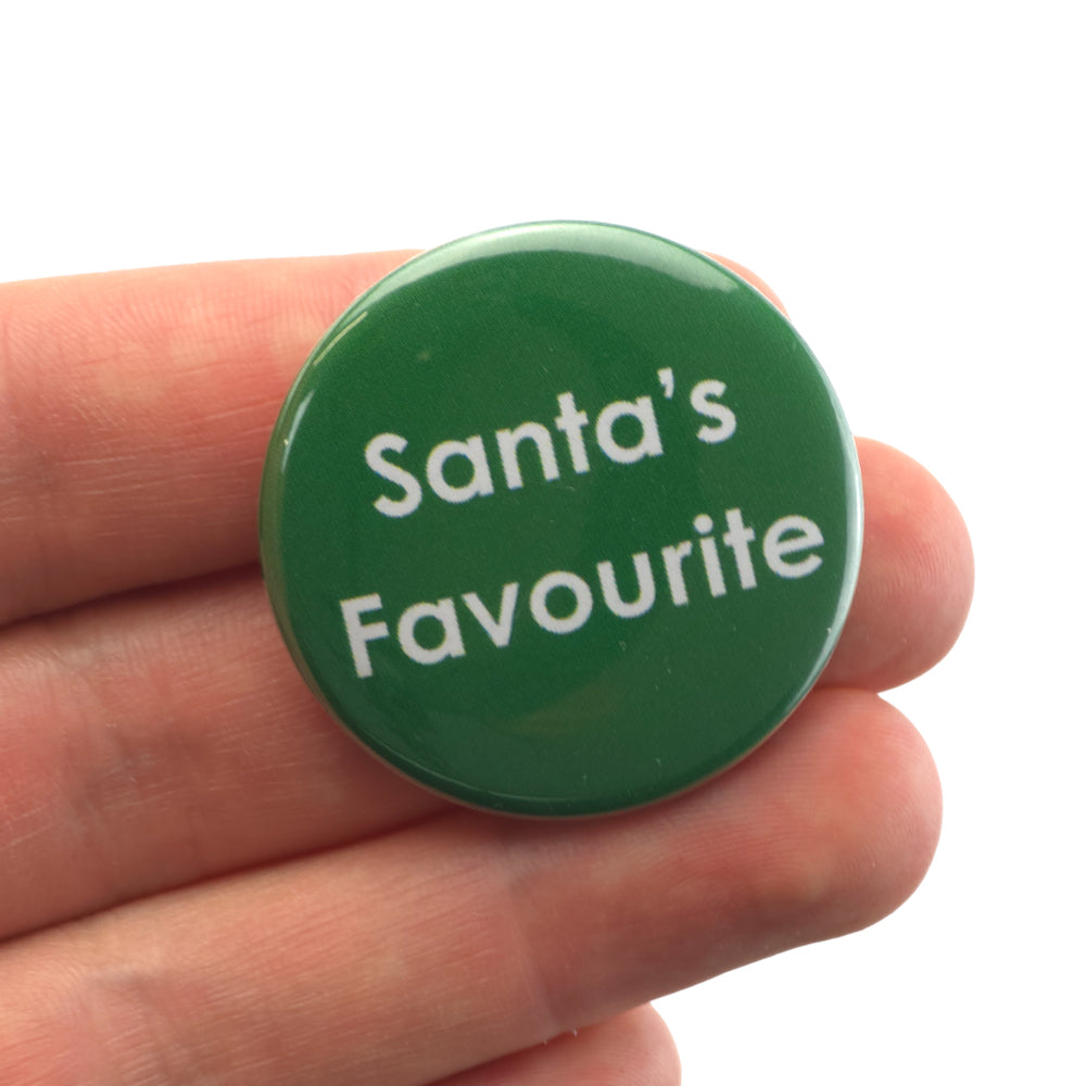 Santa's Favourite | 38mm Button Pin Badge | Little Gift | Cracker Filler