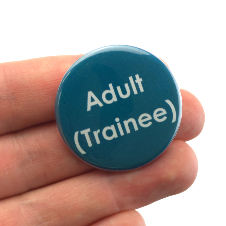 Adult (Trainee) | 38mm Button Pin Badge | Little Gift | Cracker Filler