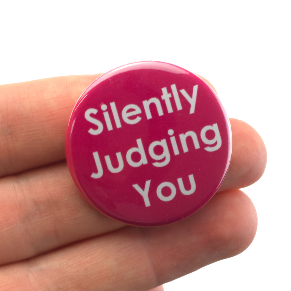 Silently Judging You | 38mm Button Pin Badge | Mini Gift | Cracker Filler