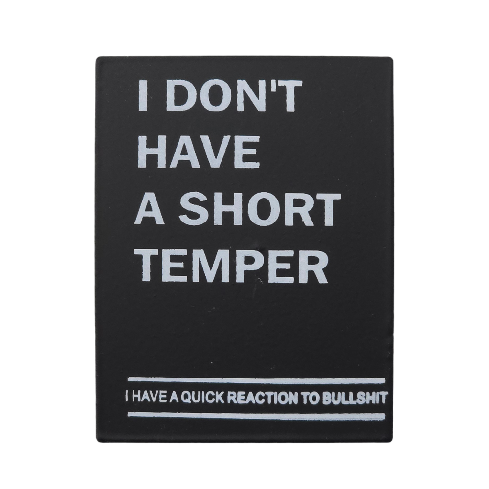 I Don’t Have a Short Temper | Tin Magnet | Mini Gift | Cracker Filler