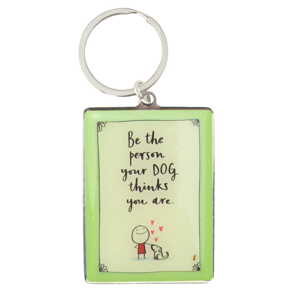 Be The Person Your Dog Thinks You Are | Metal Keyring | Mini Gift Cracker Filler